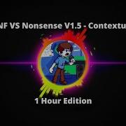 FNF VS Nonsense V1 5 Contextual 1 Hour Edition Fnf Hours