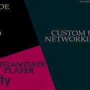 Unity Custom Unity Networking 2k19 Instantiate Player