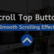 Scroll Top Button Using HTML CSS JQuery Smooth Scrolling Effect Bottom To Top