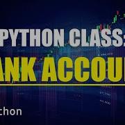 Python Class BANK ACCOUNT Example