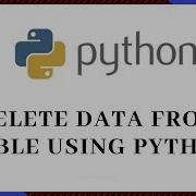 How To Delete Data From The Table Using Python Python Tutorial