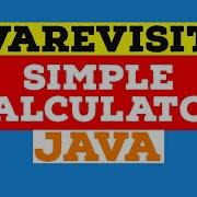 Java Project How To Create A Simple Calculator