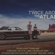 Marcus Warner And Aiden Appleton Twice Above The Atlantic Continuous Mix