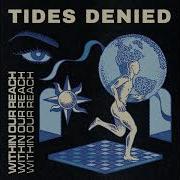 Tides Denied Within Our Reach Full EP