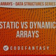 Static Vs Dynamic Arrays Arrays Strings Data Structures Series