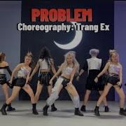Problem Remix Ariana Grande Trang Ex Dance Fitness Trang Ex Choreography