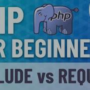 PHP FOR BEGINNERS 2 Include And Require Methods Main Differences