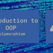 Polymorphism Introduction To Object Oriented Programming Episode 4