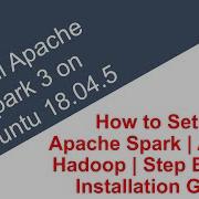 Install Apache Spark 3 On Ubuntu 18 04 5 Part 5 Step By Step Data Making DM DataMaking