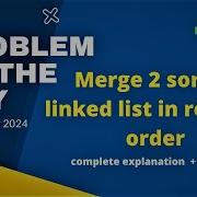 Merge 2 Sorted Linked List In Reverse Order In Hindi Java Python Visualstudio Geeksforgeeks