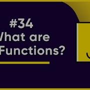 34 What Are JS Functions JavaScript Full Tutorial