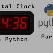 Creating A Clock In Python Part 1