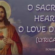 O Sacred Heart O Love Divine With Lyrics POWER OF PRAYER
