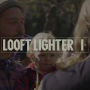 Looft Lighter Get More Time By The Grill
