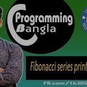 C Programming Bangla 51 Fibonacci Series Print Using Loop Techbangla HSTU