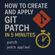 What Is Git Patch How To Create And Apply Git Patch