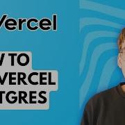How To Use Vercel Postgres 2026 Full Guide