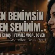 Neşet Ertaş Sen Benimsin Ben Seninim Anatolian Rock Cover Female Vocal