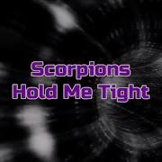 Scorpions Hold Me Tight HQ With Onscreen Lyrics