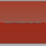Button In TextInput In React Native