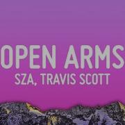 SZA Open Arms Lyrics Ft Travis Scott