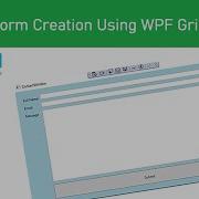 Simple Form Creation Using Grid Layout WPF For Beginners Very Easy For Everyone Tutorial 2