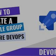 HOW TO CREATE A VARIABLE GROUP ON AZURE DEVOPS