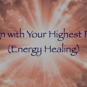 Align With Your Highest Path Energy Healing
