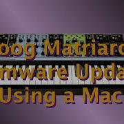 Moog Matriarch Firmware Update Using A Mac Works For The Grandmother Too
