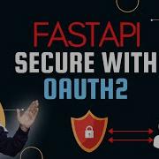 Python FastAPI Secure Your Service With OAuth2 Easily