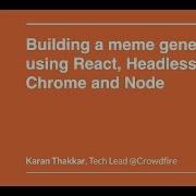 Building A Meme Generator Using React Headless Chrome And Nodejs