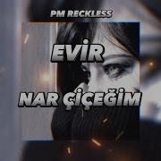 Evir Nar Çiçeğim Remix Prod By Pm Reckless