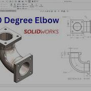 Отвод на 90 градусов в Solidworks Моделирование фланцевого отвода в Solidworks Мастер создани