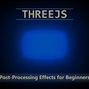 Three Js Post Processing Effect