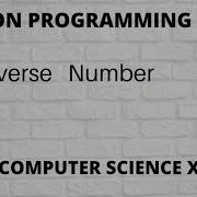 7 Reverse Number Program In Python Hindi