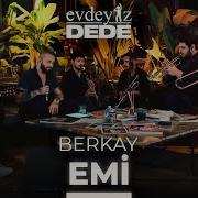 Emi Akustik Berkay Evdeyiz Dede