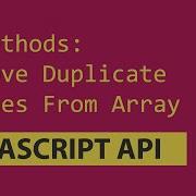 3 Ways To Remove Duplicates Items From An Array Javascript Tutorial