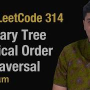 Binary Tree Vertical Order Traversal Leetcode 314 Python