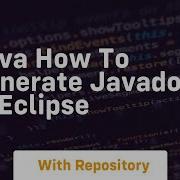 Java How To Generate Javadoc In Eclipse