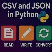 CSV And JSON In Python Read Write And Convert Files Easily Python For Beginners Python Code