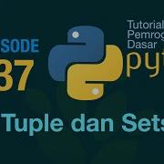 Belajar Python Dasar 37 Tuples Dan Set