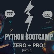 DAY 7 PYTHON ZERO TO HERO 12 Day Python Bootcamp LIVE