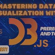 Mastering Data Visualization With D3 Js D3 Js Prerequisites And Tools