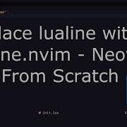 Replace Lualine With Staline Neovim Lua From Scratch 27