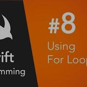 Swift 4 Programming 8 For Loops