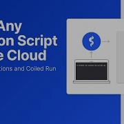 Run Python Scripts In The Cloud With Coiled