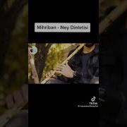 Mihriban Ney Dinletisi 2023