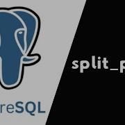 How To Use Split Part In PostgreSQL