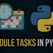 Scheduling Tasks Professionally In Python