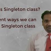 Java FAQ 5 What Is Singleton Class And Different Ways To Create A Singleton Class